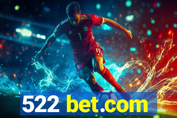 522 bet.com